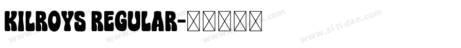 Kilroys Regular字体转换